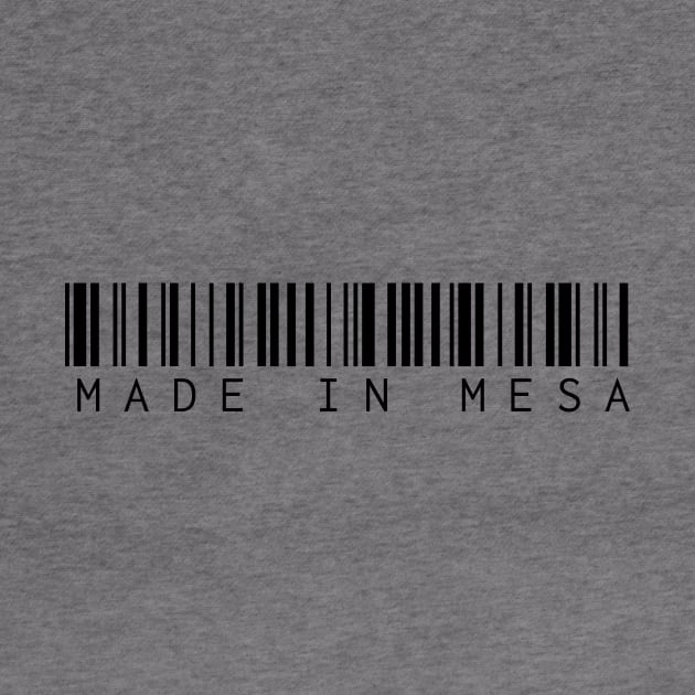 Made in Mesa by Novel_Designs